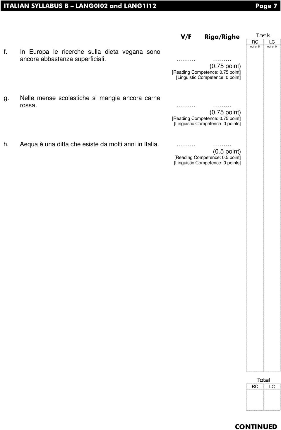 75 point] [Linguistic Competence: 0 point] Task RC LC out of 5 out of 0 g.