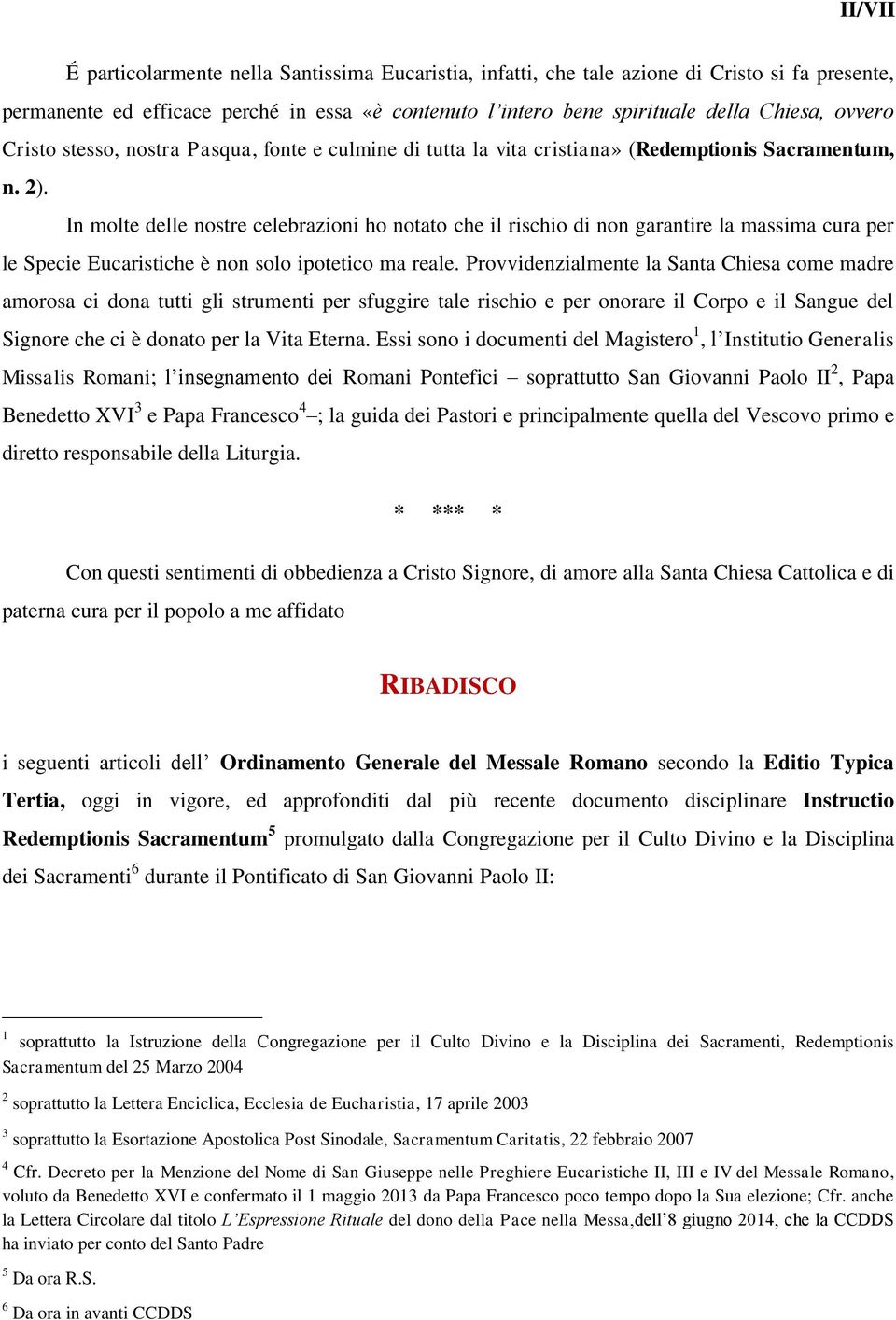 In molte delle nostre celebrazioni ho notato che il rischio di non garantire la massima cura per le Specie Eucaristiche è non solo ipotetico ma reale.