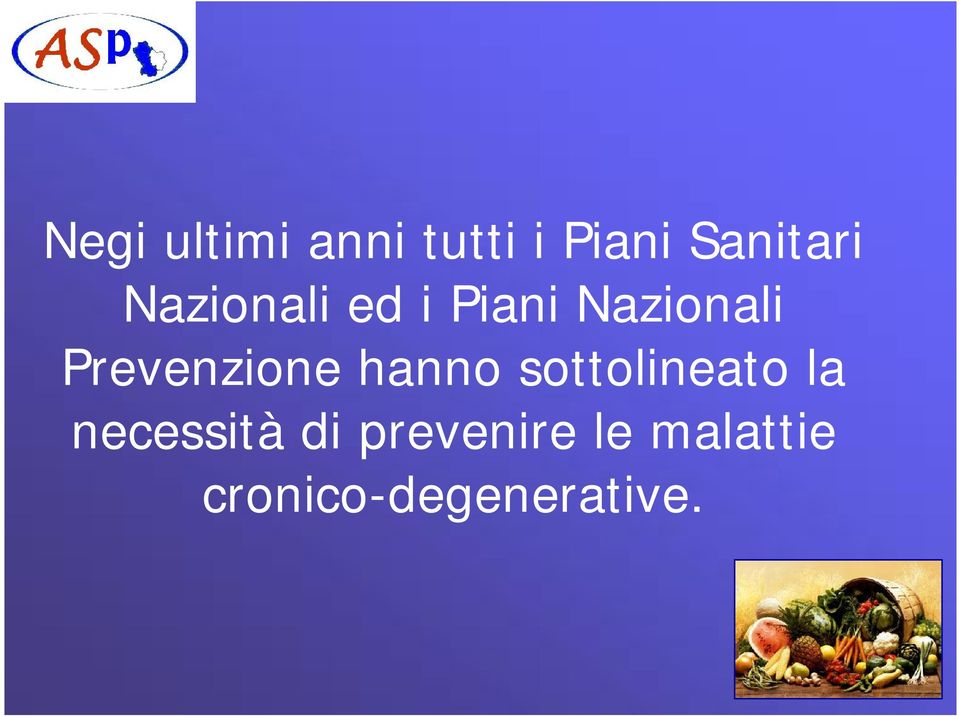 Prevenzione hanno sottolineato la