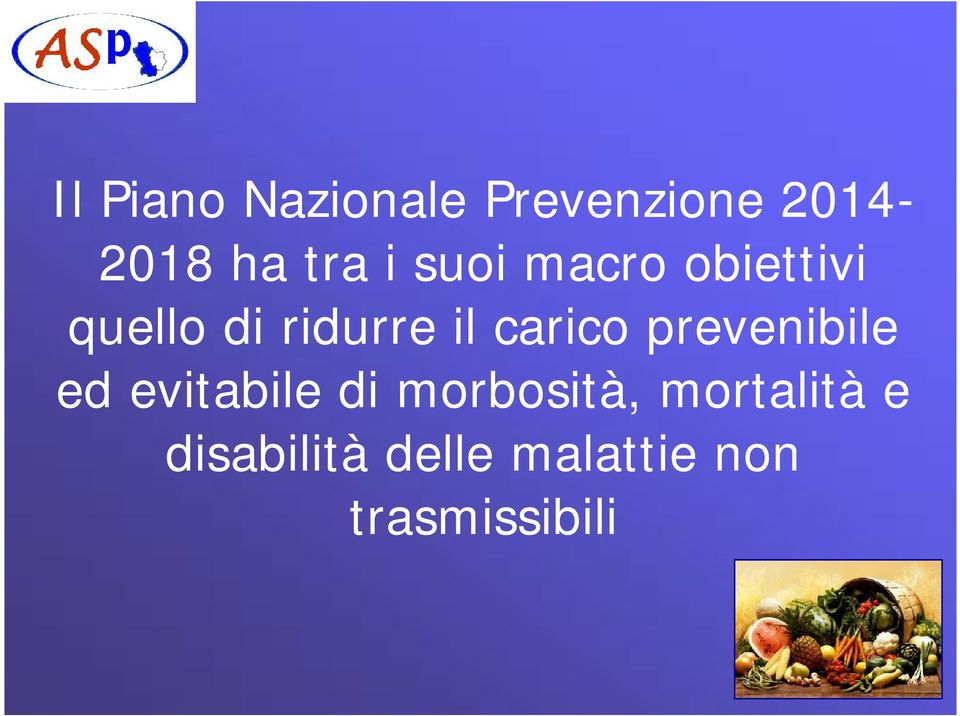 carico prevenibile ed evitabile di morbosità,