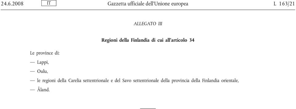 province di: Lappi, Oulu, le regioni della Carelia settentrionale