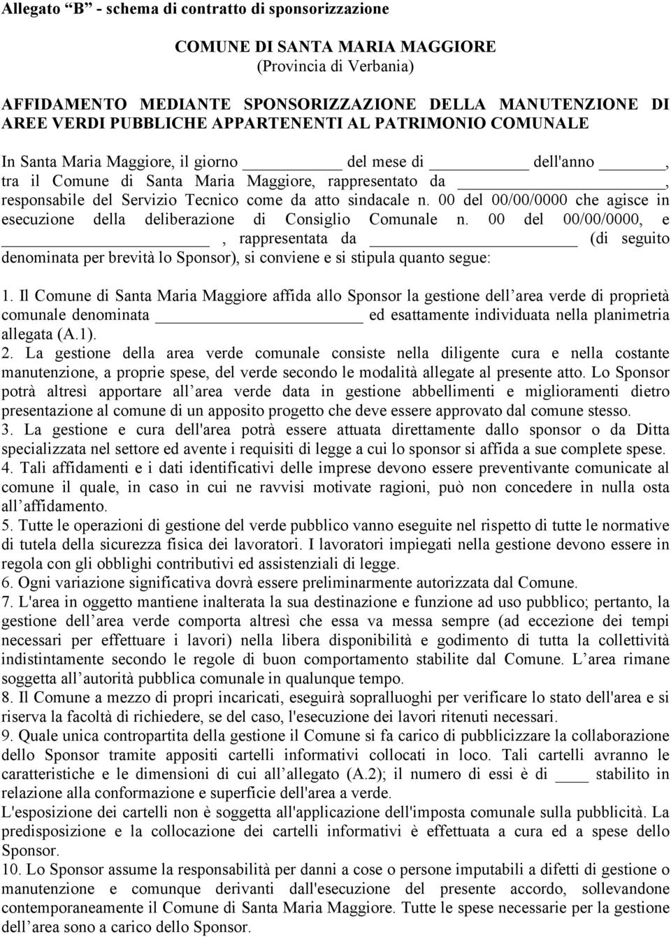 sindacale n. 00 del 00/00/0000 che agisce in esecuzione della deliberazione di Consiglio Comunale n.