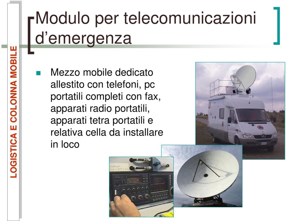 portatili completi con fax, apparati radio portatili,