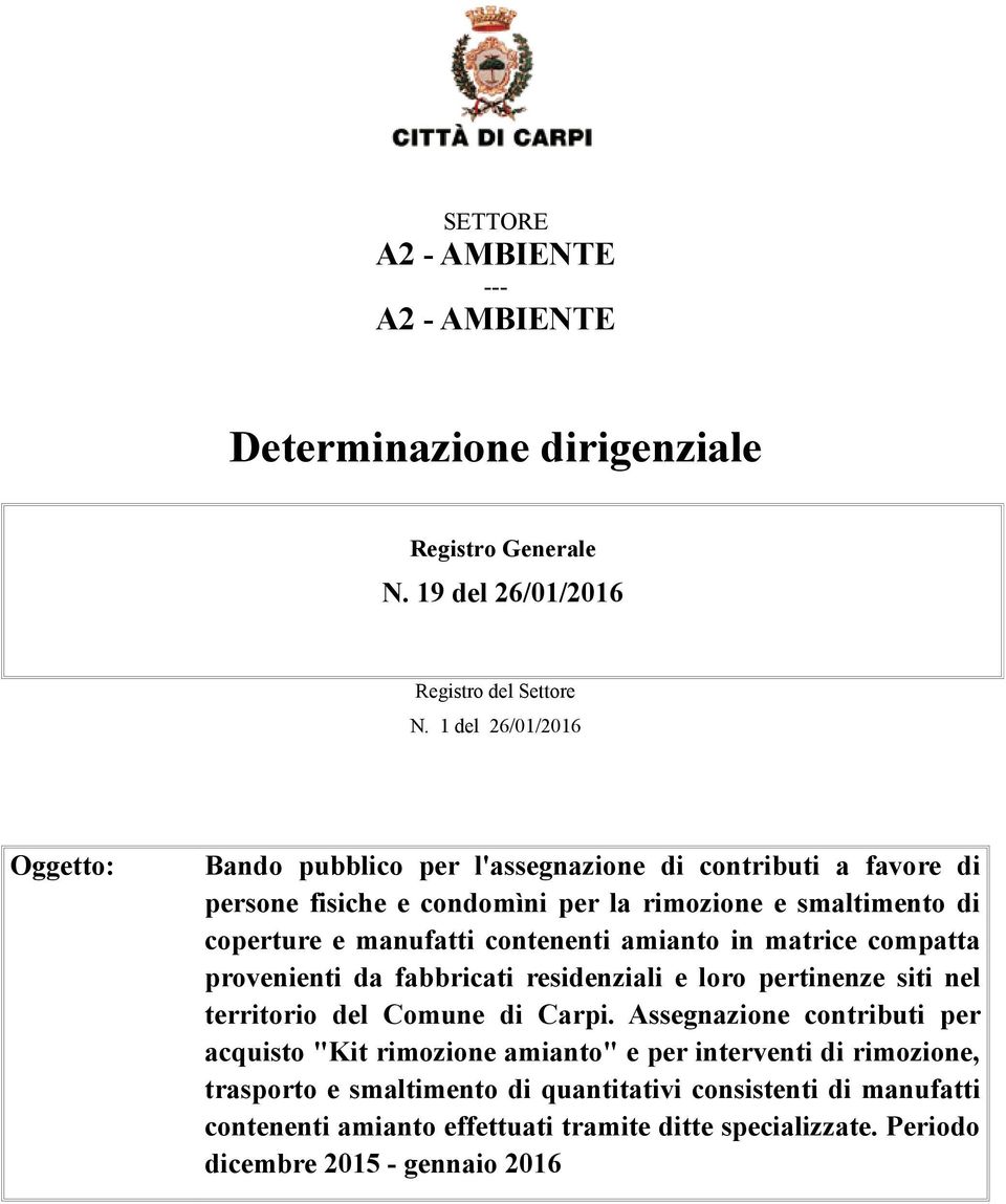 contenenti amianto in matrice compatta provenienti da fabbricati residenziali e loro pertinenze siti nel territorio del Comune di Carpi.