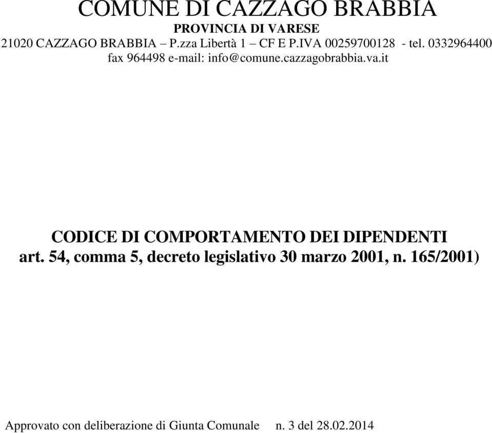 cazzagobrabbia.va.it CODICE DI COMPORTAMENTO DEI DIPENDENTI art.