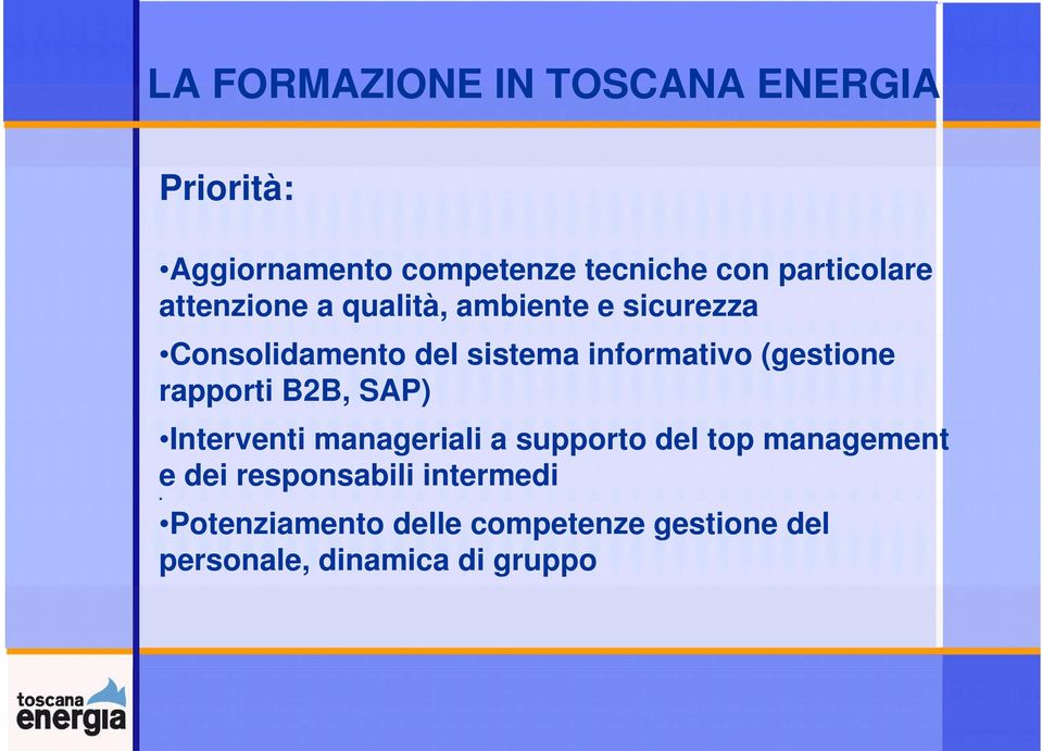 informativo (gestione rapporti B2B, SAP) Interventi manageriali a supporto del top