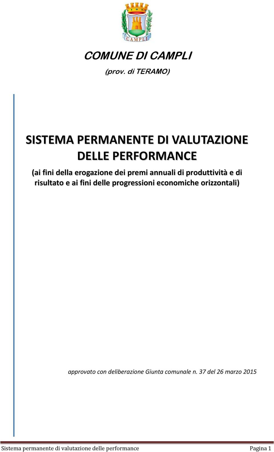 erogazione dei premi annuali di produttività e di risultato e ai fini delle