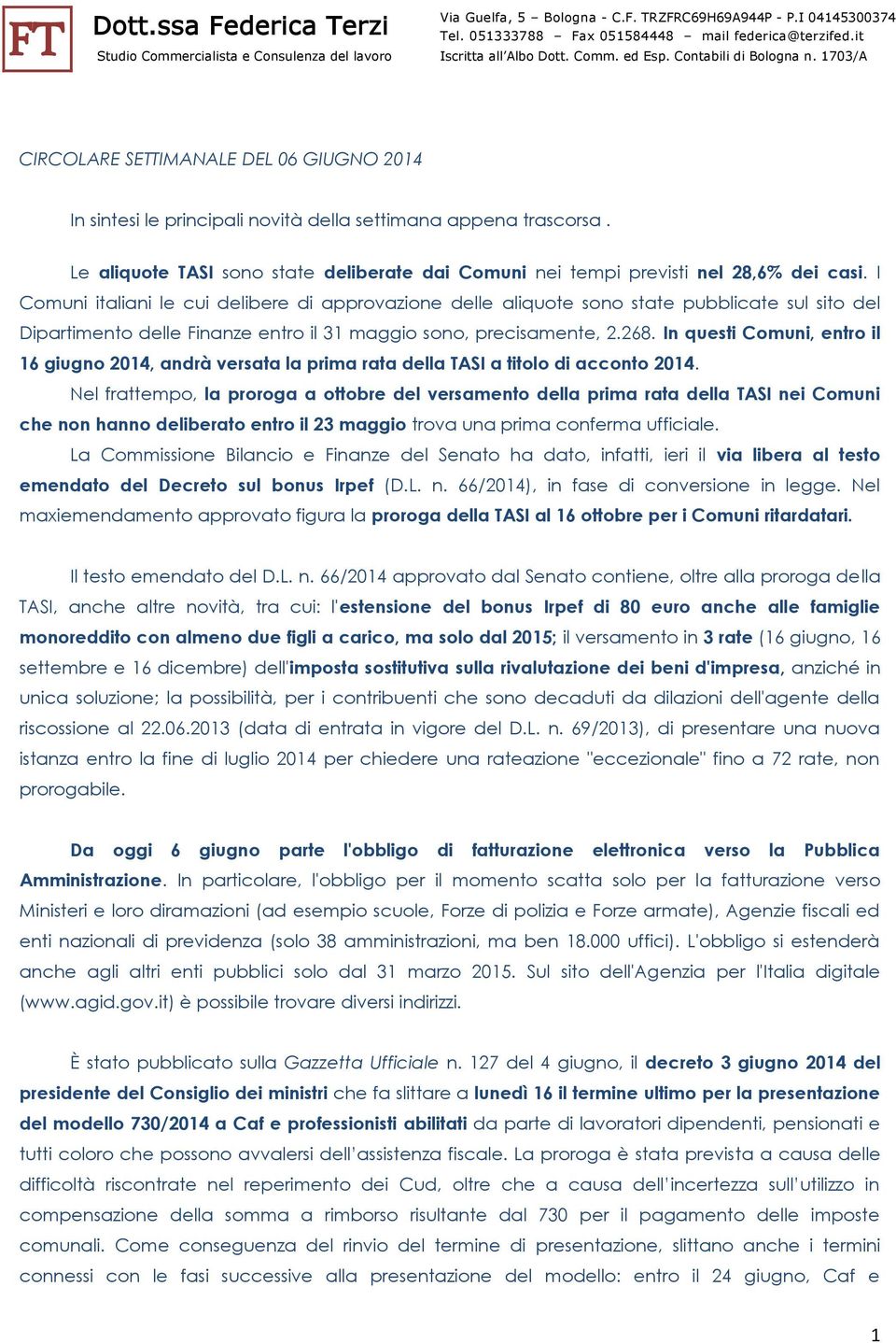 In questi Comuni, entro il 16 giugno 2014, andrà versata la prima rata della TASI a titolo di acconto 2014.