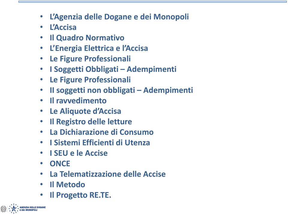 Adempimenti Il ravvedimento Le Aliquote d Accisa Il Registro delle letture La Dichiarazione di Consumo I