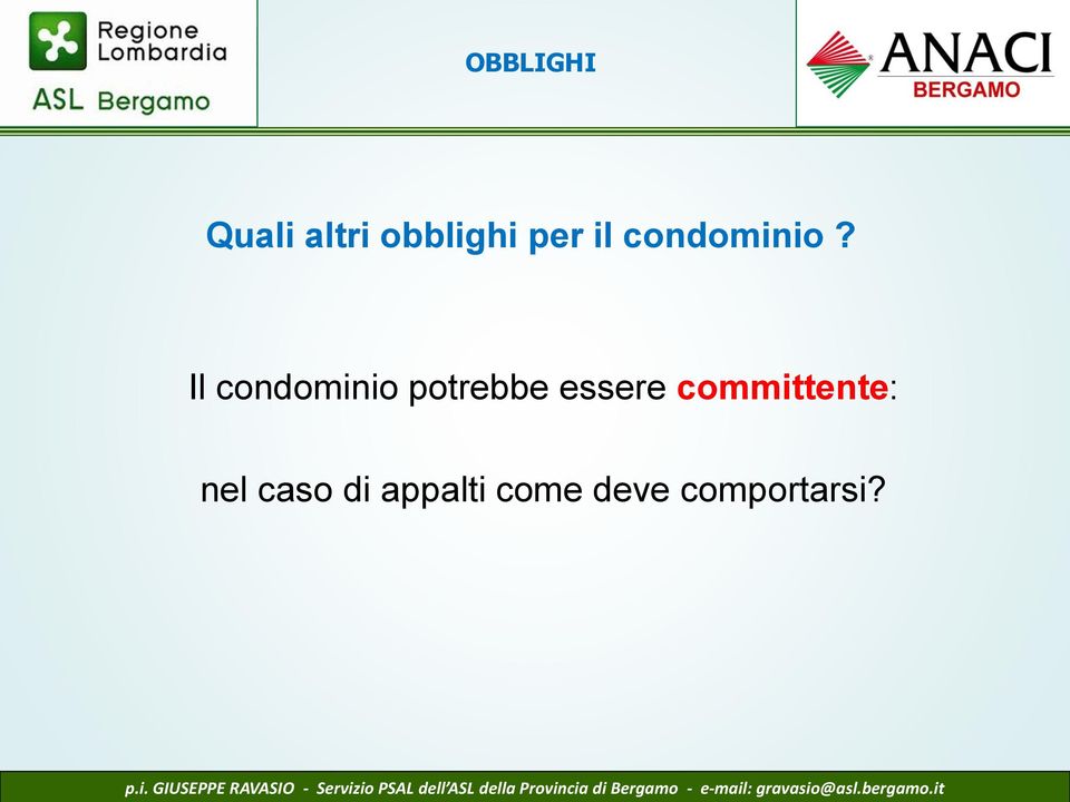 Il condominio potrebbe essere