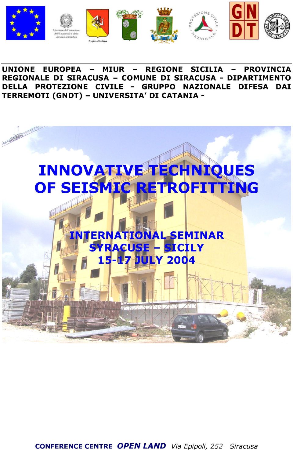 UNIVERSITA DI CATANIA - INNOVATIVE TECHNIQUES OF SEISMIC RETROFITTING INTERNATIONAL