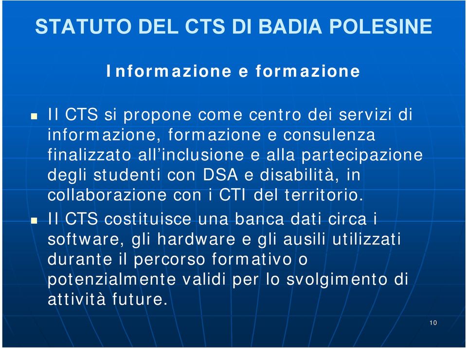 disabilità, in collaborazione con i CTI del territorio.