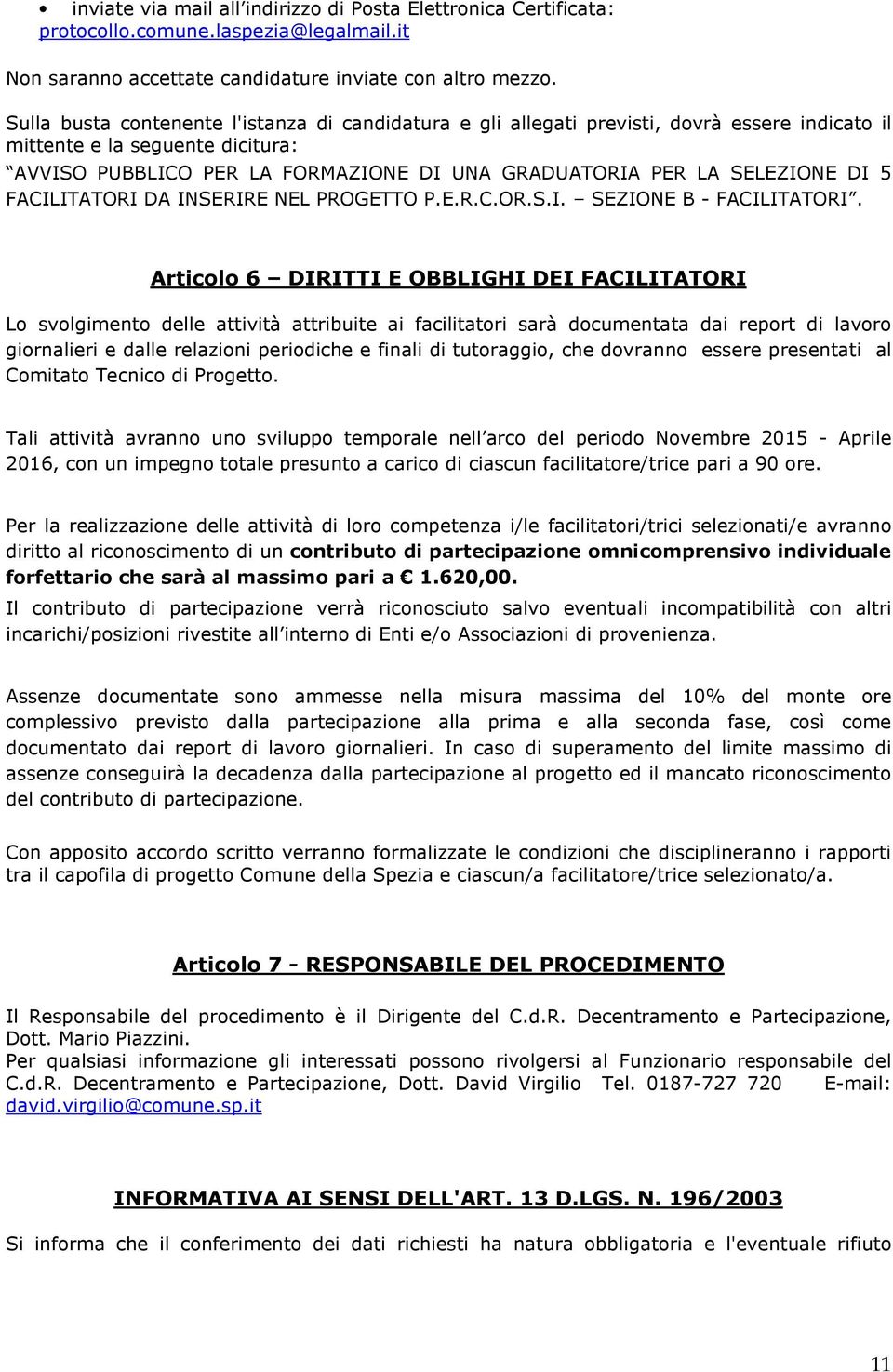 SELEZIONE DI 5 FACILITATORI DA INSERIRE NEL PROGETTO P.E.R.C.OR.S.I. SEZIONE B - FACILITATORI.