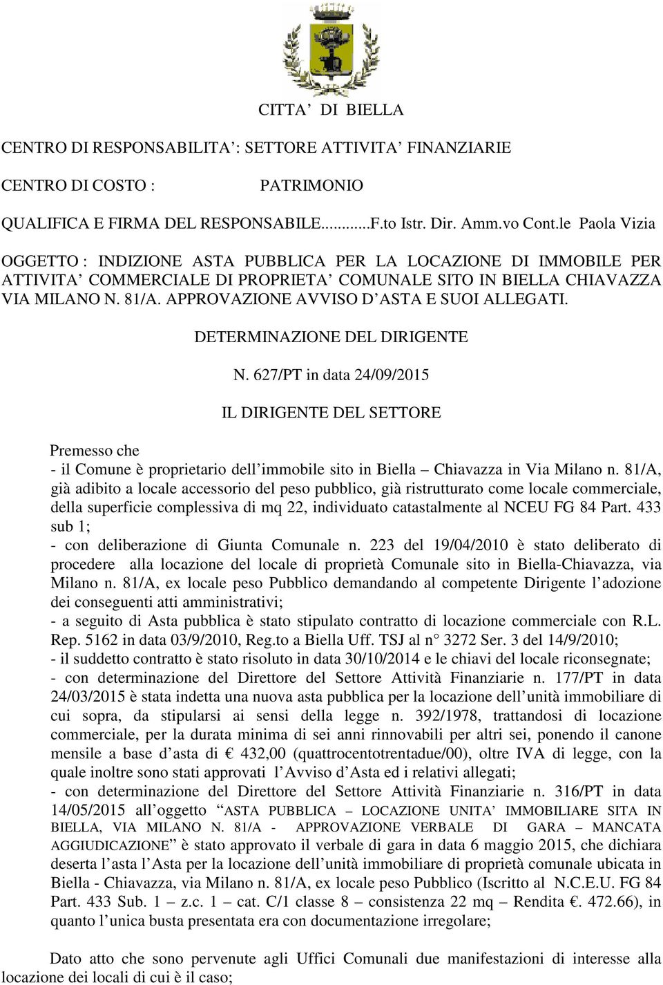 APPROVAZIONE AVVISO D ASTA E SUOI ALLEGATI. DETERMINAZIONE DEL DIRIGENTE N.