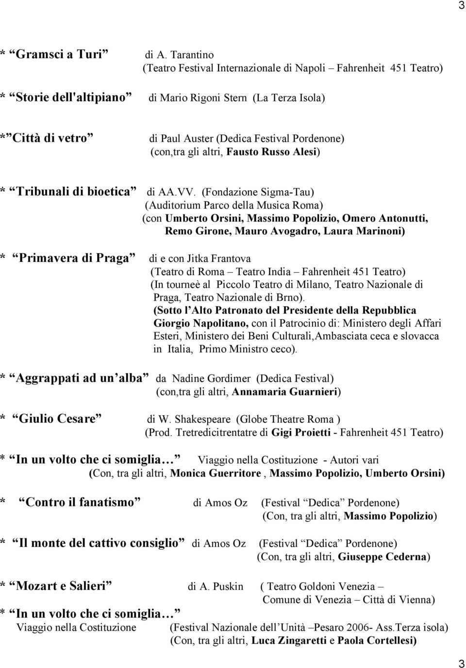 (con,tra gli altri, Fausto Russo Alesi) * Tribunali di bioetica di AA.VV.