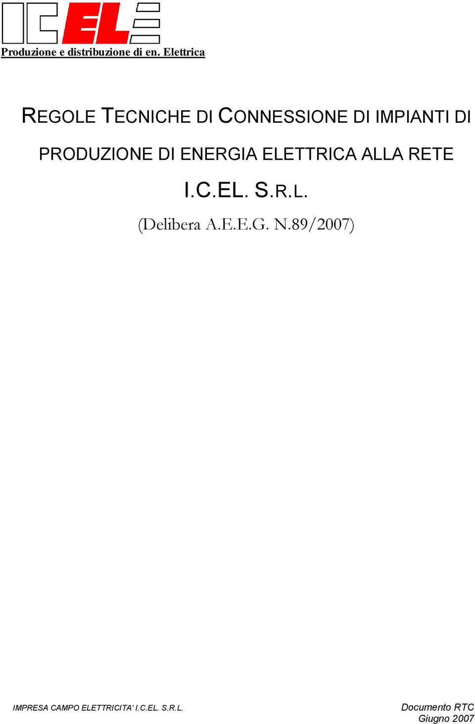 PRODUZIONE DI ENERGIA ELETTRICA ALLA RETE I.C.EL. S.R.L. (Delibera A.