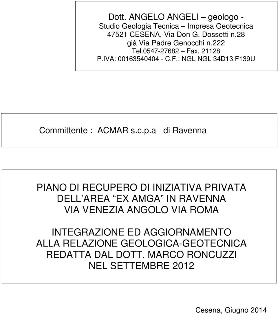 c.p.a di Ravenna PIANO DI RECUPERO DI INIZIATIVA PRIVATA DELL AREA EX AMGA IN RAVENNA VIA VENEZIA ANGOLO VIA ROMA
