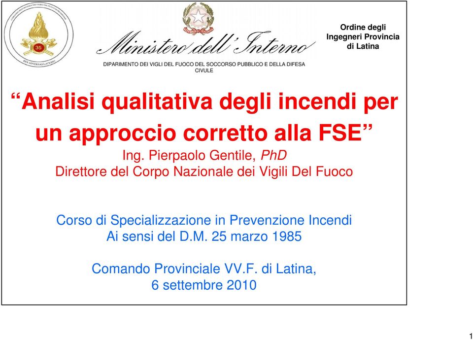 Pierpaolo Gentile, PhD Direttore del Corpo Nazionale dei Vigili Del Fuoco Corso di Specializzazione