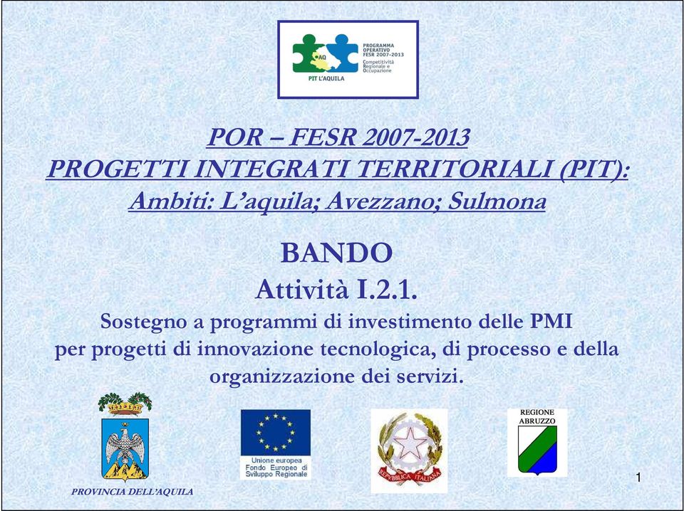 Sostegno a programmi di investimento delle PMI per progetti di