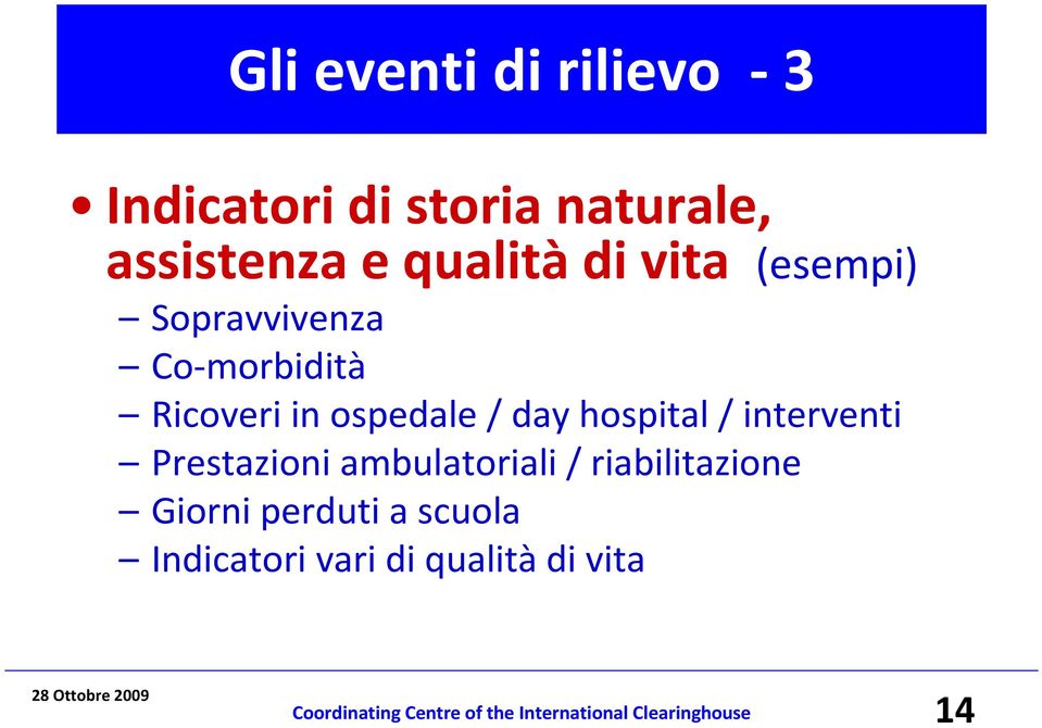 interventi Prestazioni ambulatoriali / riabilitazione Giorni perduti a scuola