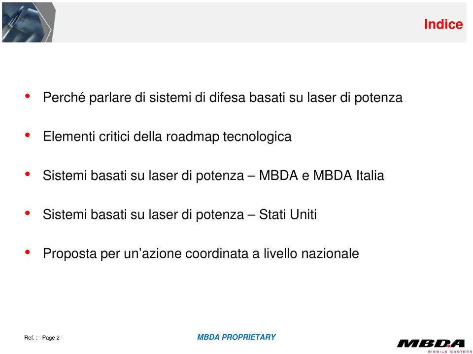potenza MBDA e MBDA Italia Sistemi basati su laser di potenza Stati