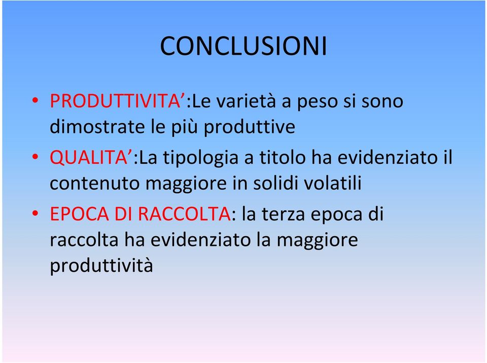 evidenziato il contenuto maggiore in solidi volatili EPOCA DI