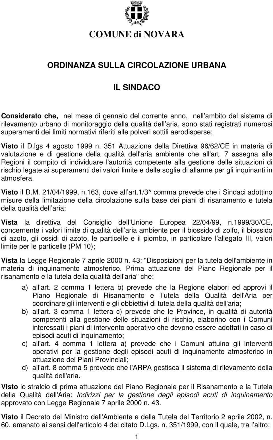 351 Attuazione della Direttiva 96/62/CE in materia di valutazione e di gestione della qualità dell'aria ambiente che all'art.