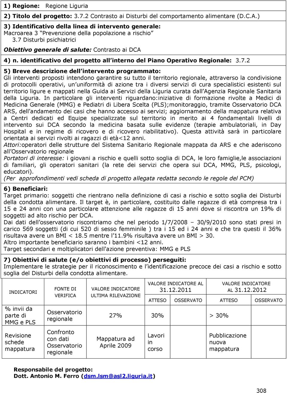 identificativo del progetto all interno del Piano Operativo Regionale: 3.7.