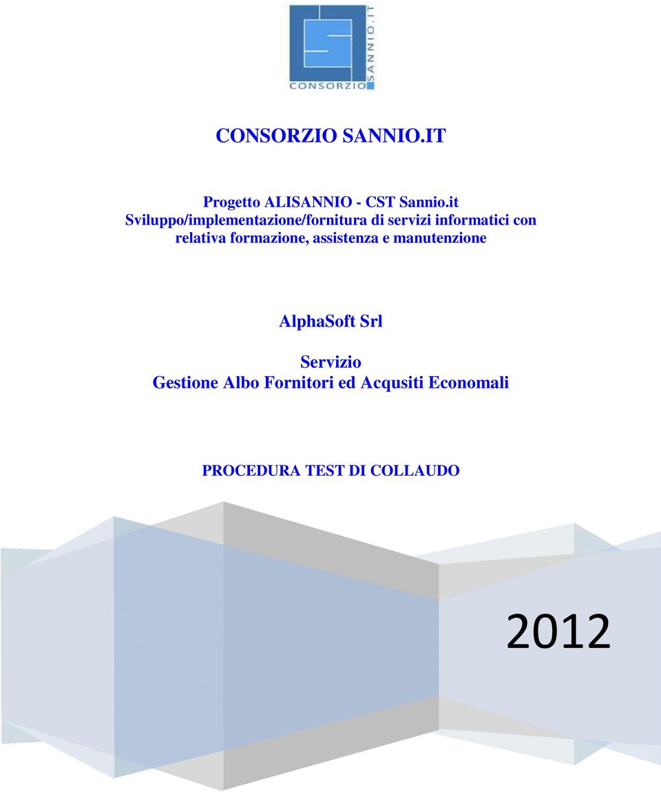 relativa formazione, assistenza e manutenzione AlphaSoft Srl