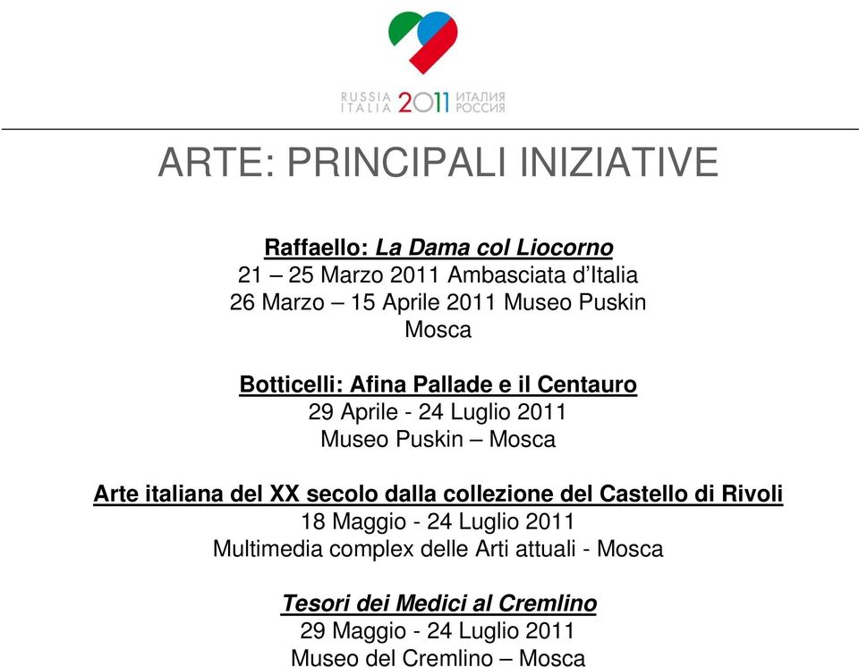 Mosca Arte italiana del XX secolo dalla collezione del Castello di Rivoli 18 Maggio - 24 Luglio 2011 Multimedia