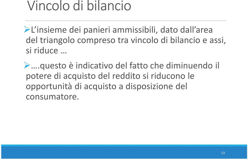 questo è indicativo del fatto che diminuendo il potere di acquisto del