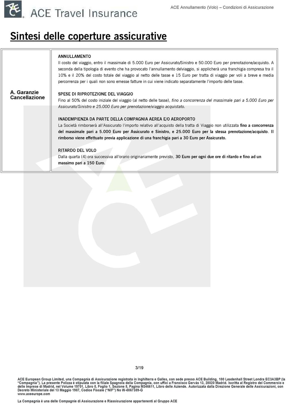 per tratta di viaggio per voli a breve e media percorrenza per i quali non sono emesse fatture in cui viene indicato separatamente l importo delle tasse. A.