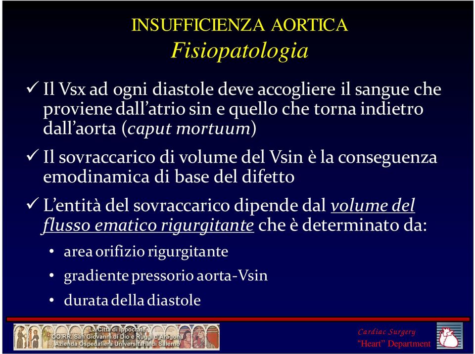 conseguenza emodinamica di base del difetto L entità del sovraccarico dipende dal volume del flusso ematico