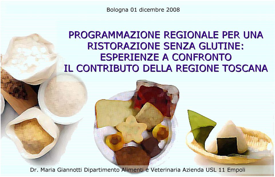 IL CONTRIBUTO DELLA REGIONE TOSCANA Dr.