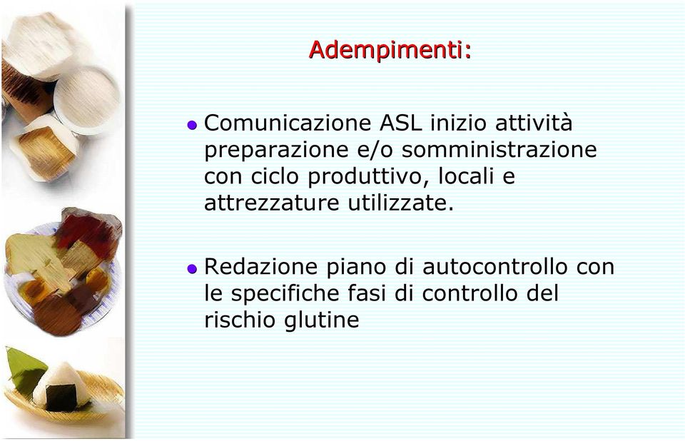 locali e attrezzature utilizzate.