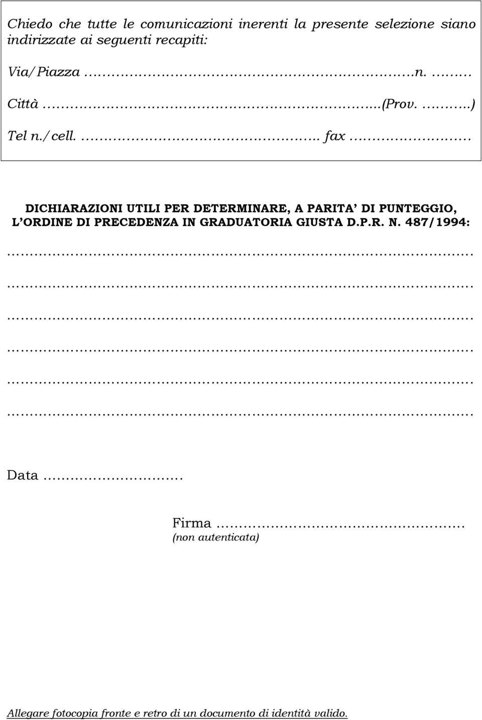 .. fax DICHIARAZIONI UTILI PER DETERMINARE, A PARITA DI PUNTEGGIO, L ORDINE DI PRECEDENZA IN