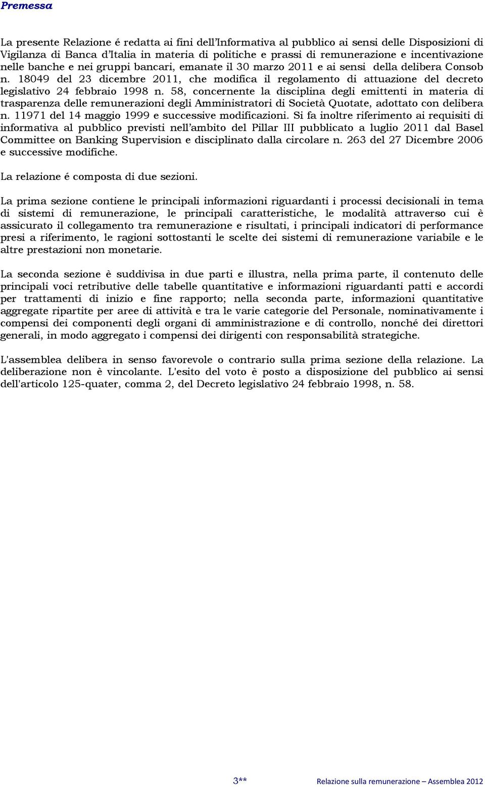 18049 del 23 dicembre 2011, che modifica il regolamento di attuazione del decreto legislativo 24 febbraio 1998 n.