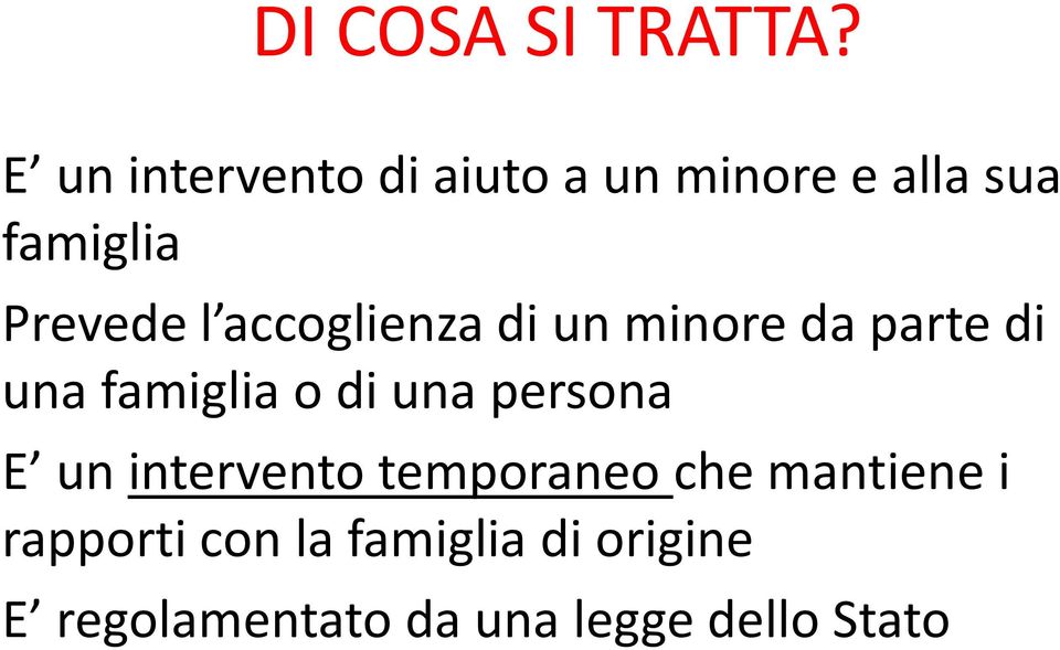 accoglienza di un minore da parte di una famiglia o di una persona