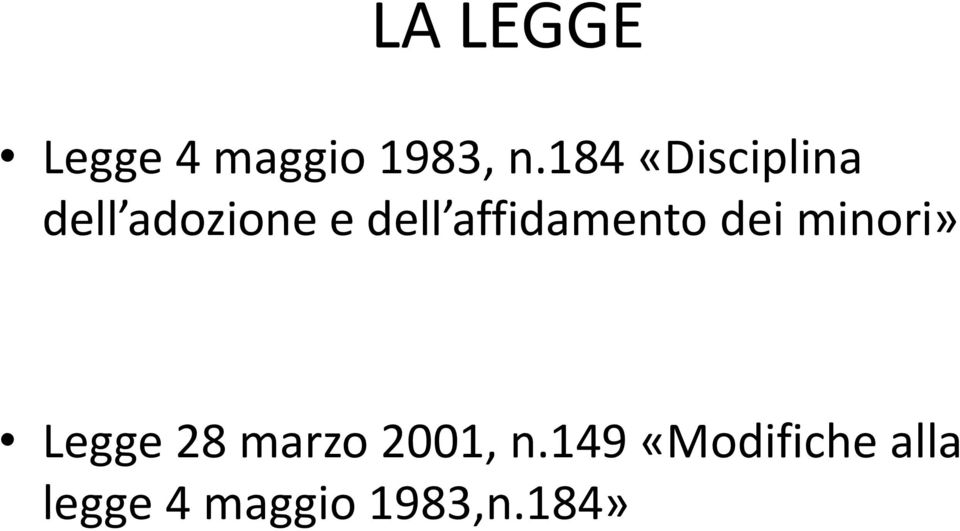 affidamento dei minori» Legge 28 marzo