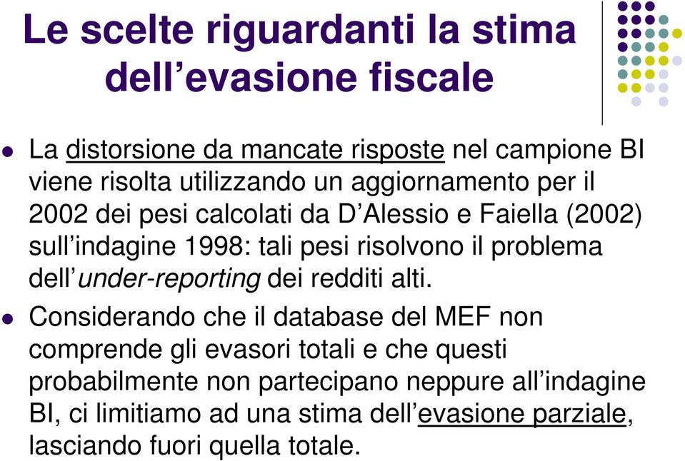 dell under-reporting dei redditi alti.