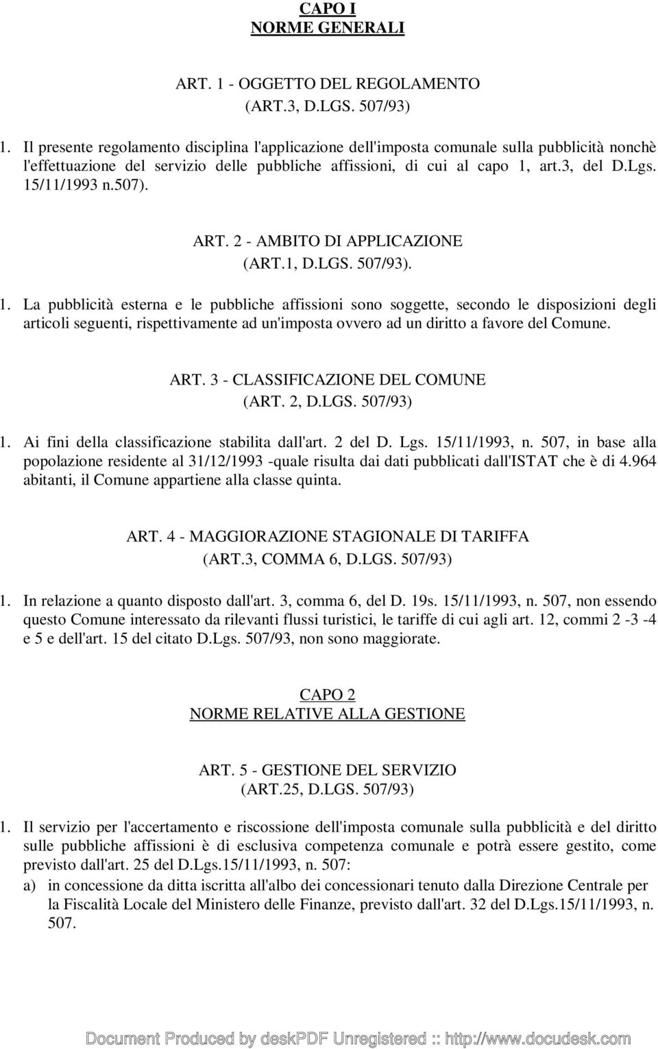 15/11/1993 n.507). ART. 2 - AMBITO DI APPLICAZIONE (ART.1, D.LGS. 507/93). 1.