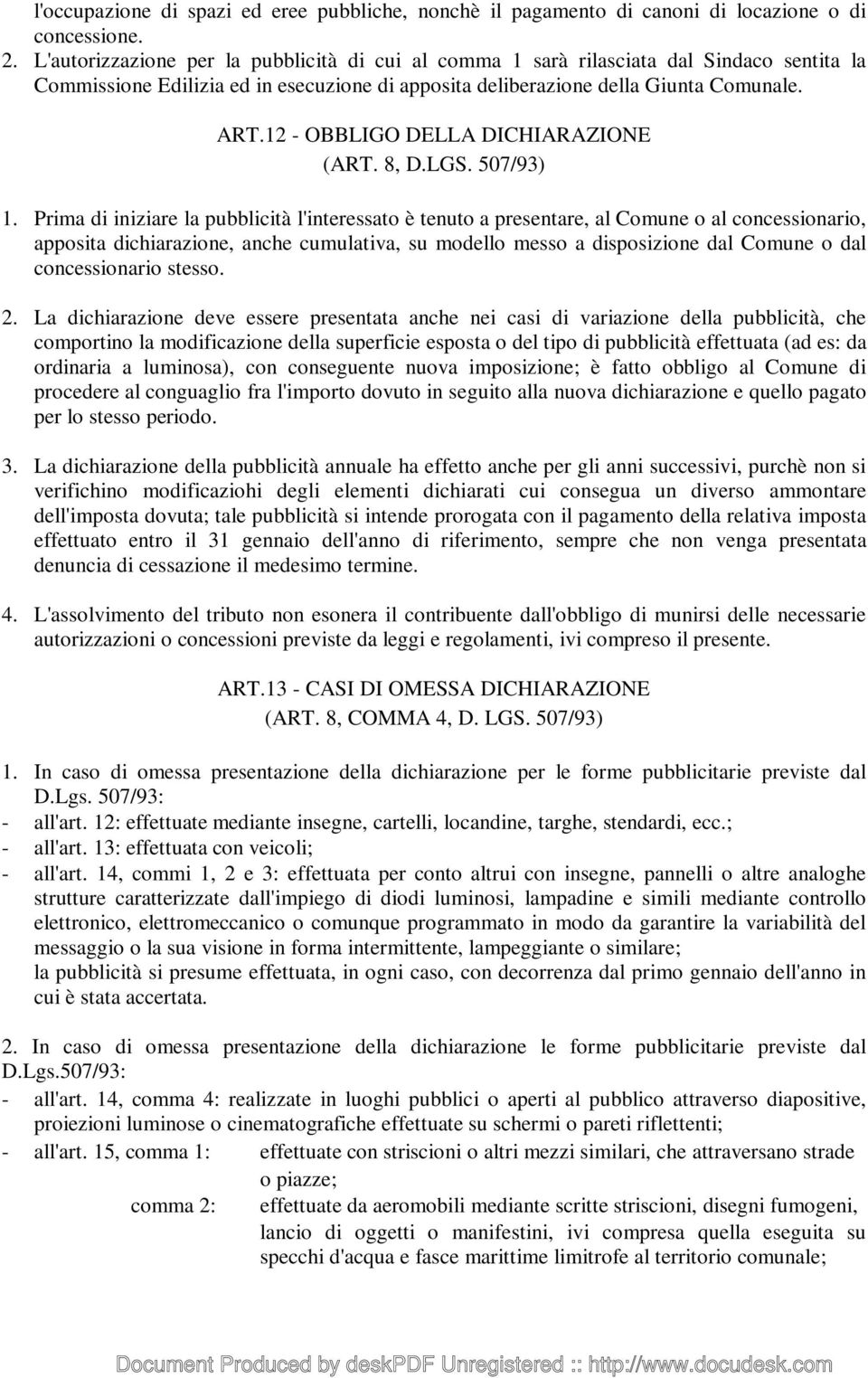 12 - OBBLIGO DELLA DICHIARAZIONE (ART. 8, D.LGS. 507/93) 1.