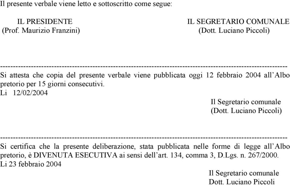 Li 12/02/2004 Il Segretario comunale (Dott.