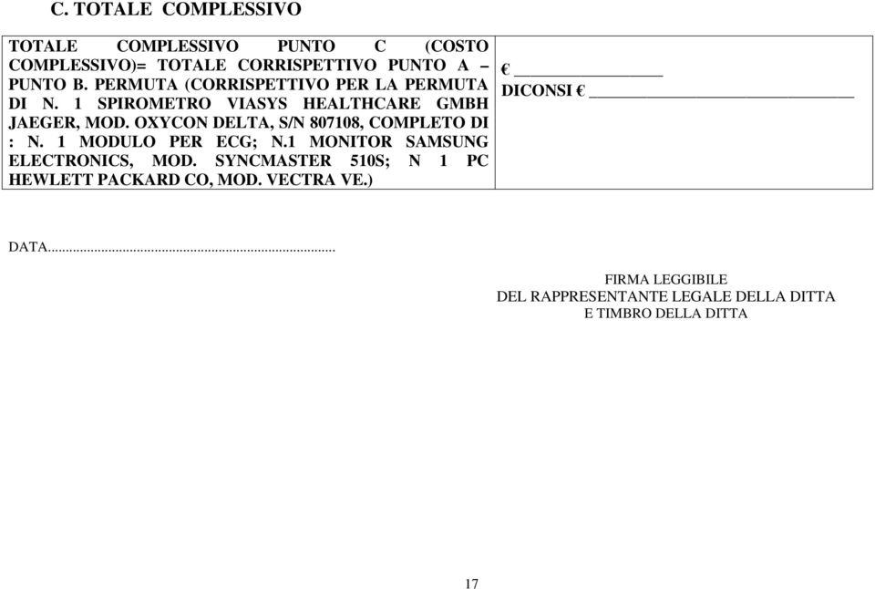 OXYCON DELTA, S/N 807108, COMPLETO DI : N. 1 MODULO PER ECG; N.1 MONITOR SAMSUNG ELECTRONICS, MOD.