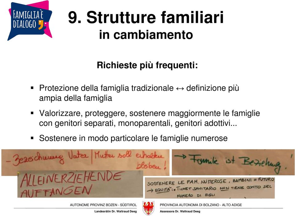 Valorizzare, proteggere, sostenere maggiormente le famiglie con genitori