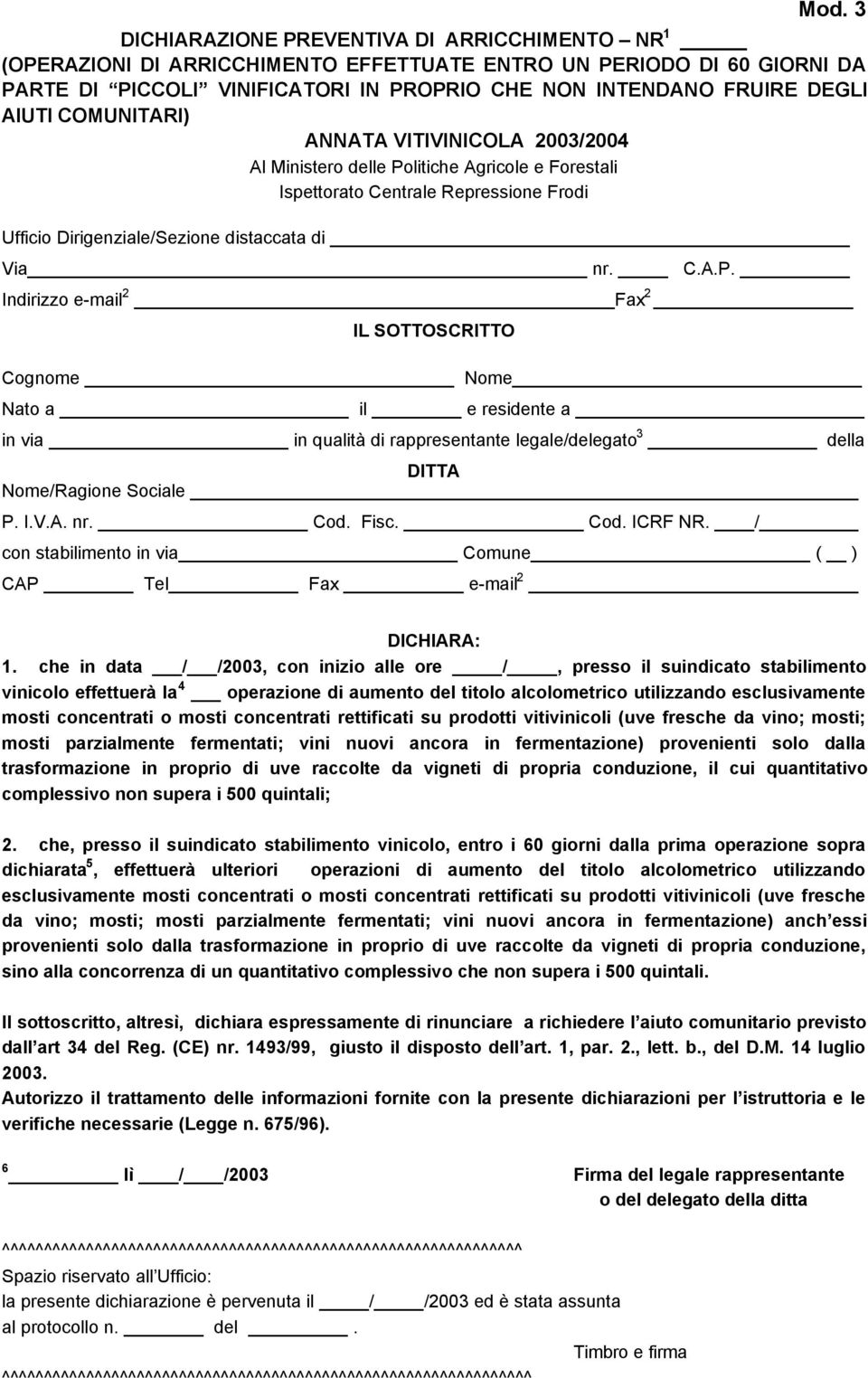 litiche Agricole e Forestali Ispettorato Centrale Repressione Frodi Ufficio Dirigenziale/Sezione distaccata di Via nr. C.A.P.