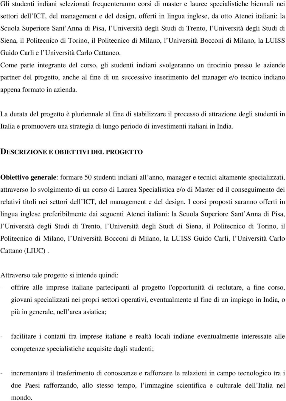 LUISS Guido Carli e l Università Carlo Cattaneo.