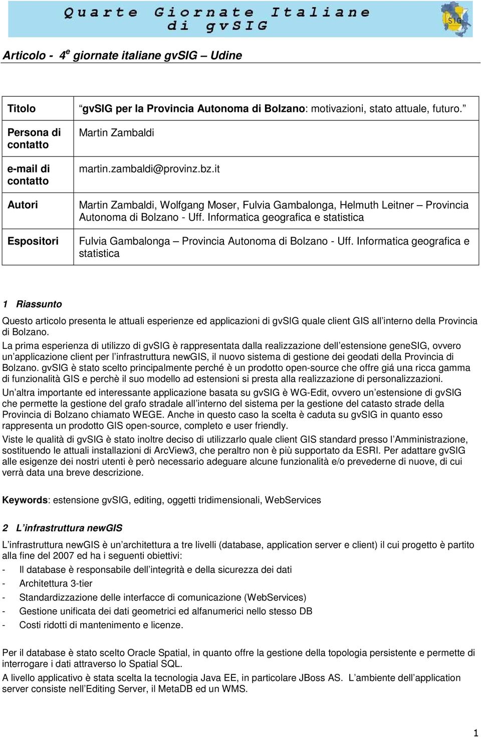 Informatica geografica e statistica Fulvia Gambalonga Provincia Autonoma di Bolzano - Uff.