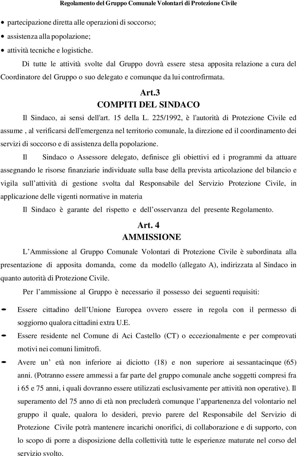 3 COMPITI DEL SINDACO Il Sindaco, ai sensi dell'art. 15 della L.