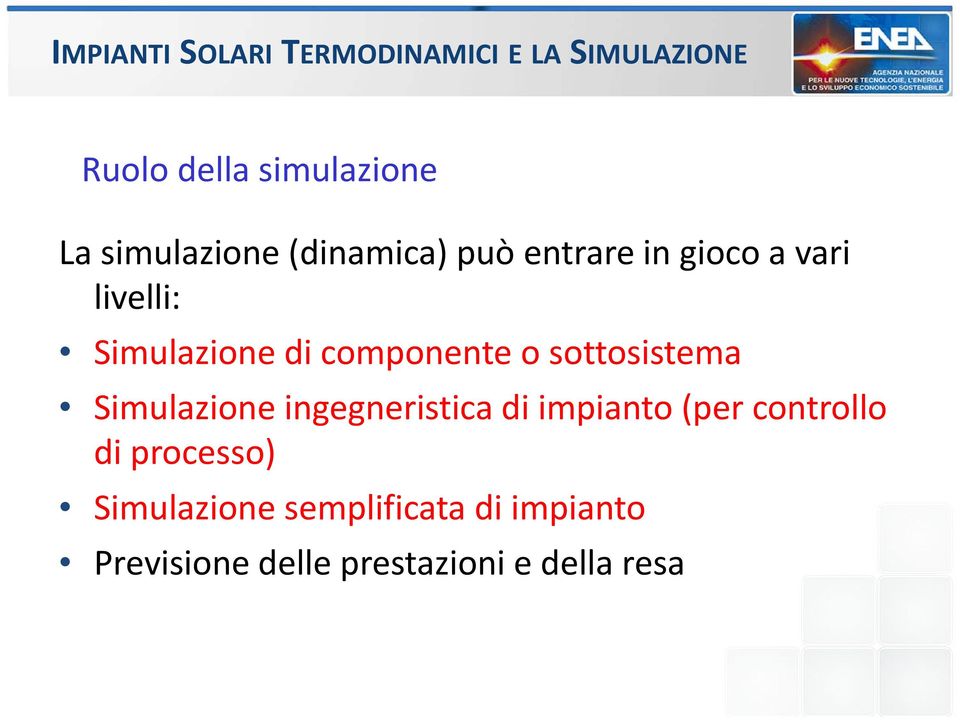 componente o sottosistema Simulazione ingegneristica di impianto (per controllo